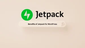 Benefits of Jetpack for WordPress