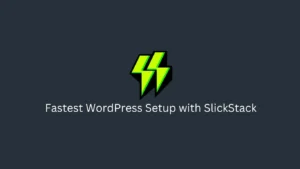 Fastest WordPress Setup with SlickStack